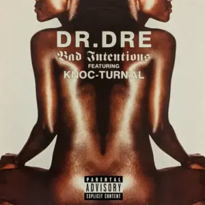 Dr. Dre Featuring Knoc-Turn'al – Bad Intentions