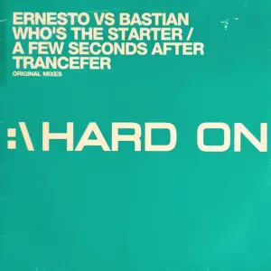 Ernesto Vs. Bastian – Who's The Starter / A Few Seconds After Trancefer