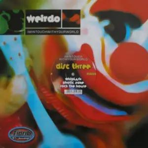 Weirdo – Imintouchwithyourworld (Disc Three)