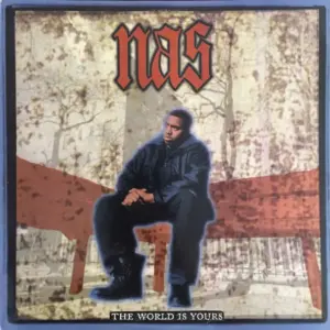 Nas – The World Is Yours