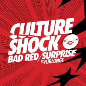 Culture Shock (2) – Bad Red / Surprise
