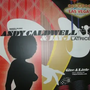 Andy Caldwell & Jay-J Featuring Latrice Barnett – Give A Little