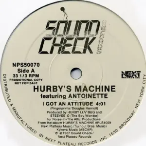 Hurby's Machine Featuring Antoinette – I Got An Attitude