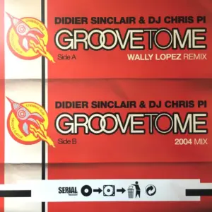 Didier Sinclair & Chris Pi – Groove To Me 2004
