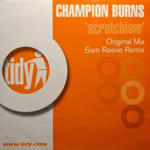 Champion Burns – Scratchism