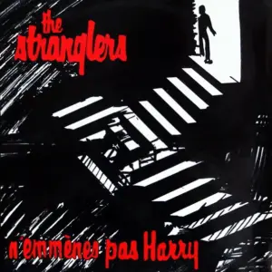 Stranglers, The – N'emmènes Pas Harry