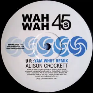 Alison Crockett – U R (Yam Who? Remix)