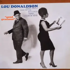 Lou Donaldson – Good Gracious!