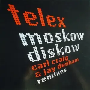 Telex – Moskow Diskow (Carl Craig & Jay Denham Remixes)