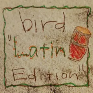 Bird – Latin Edition