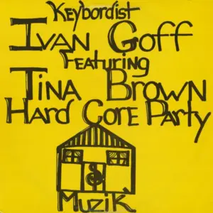 Ivan Goff Featuring Tina Brown – Hard Core Party