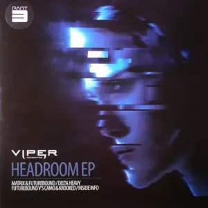 Delta Heavy / Matrix & Futurebound – Headroom EP Pt 3