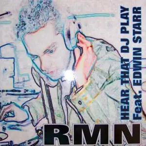 RMN Feat. Edwin Starr – Hear That Dj Play