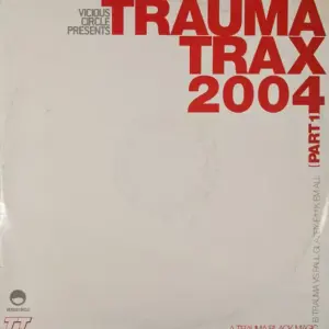 Trauma – Trauma Trax 2004 (Part 1)