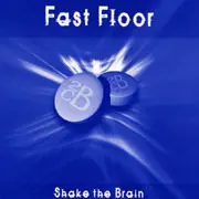 Fast Floor – Shake The Brain