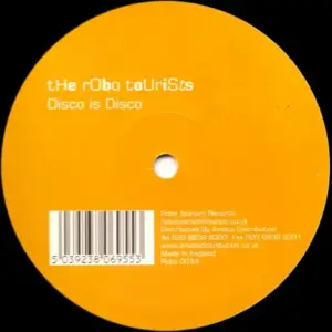Robo Tourists, The – Disco Is Disco