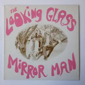 Looking Glass, The – Mirror Man