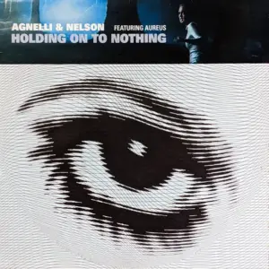 Agnelli & Nelson Featuring Aureas – Holding On To Nothing