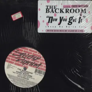 Back Room, The Featuring Cheri Williams – Now You Got It (Keep On Do'in It)