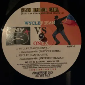 Wyclef Jean vs Onyx – Slam Harder Girl
