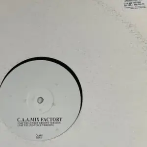 C.A.A. Mix Factory – Say Yes / Yah Yah Yah!