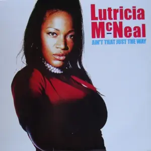 Lutricia McNeal – Ain't That Just The Way