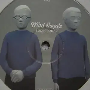 Mint Royale – I Don't Know