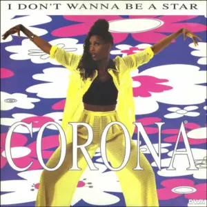 Corona – I Don't Wanna Be A Star