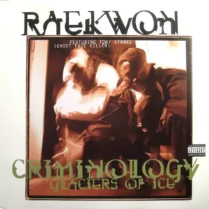 Raekwon Featuring Tony Starks – Criminology / Glaciers Of Ice