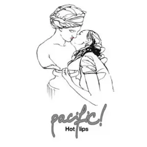 Pacific! – Hot Lips