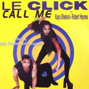 Le Click – Call Me