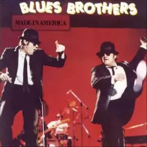 Blues Brothers, The – Made In America