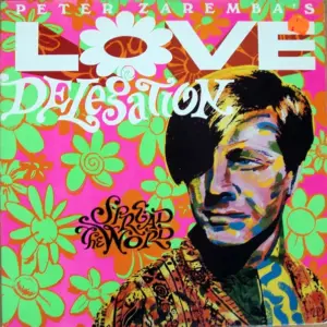 Peter Zaremba's Love Delegation – Spread The Word