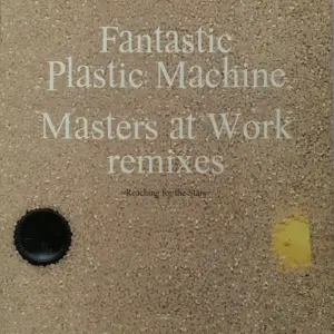 Fantastic Plastic Machine – Reaching For The Stars (Masters At Work Remixes)