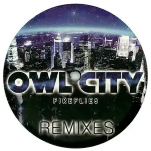 Owl City – Fireflies - Remixes