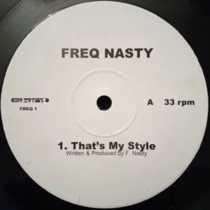 Freq Nasty – That's My Style