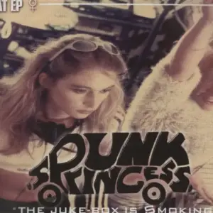 Spunk Princess – Big Beat Ep - The Juke-Box Is Smoking