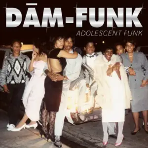 Dam-Funk – Adolescent Funk