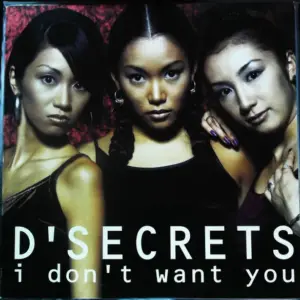 D'Secrets – I Don't Want You 