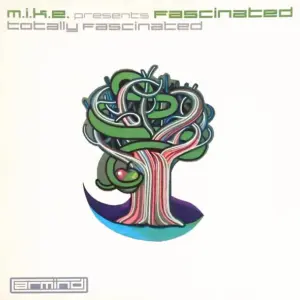 M.I.K.E. Presents Fascinated – Totally Fascinated