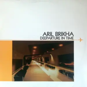 Aril Brikha – Deeparture In Time