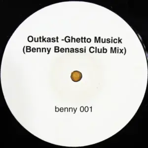 OutKast – Ghetto Musick (Benny Benassi Club Mix)