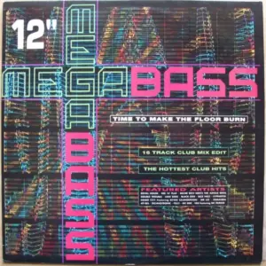 Megabass / Mastermixers, The – Time To Make The Floor Burn / Get Down