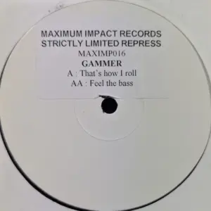 Gammer – That's How I Roll / Feel The Bass