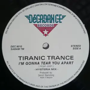 Tiranic Trance – I'm Gonna Tear You Apart