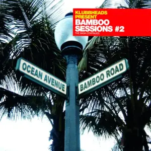 Klubbheads – Bamboo Sessions #2