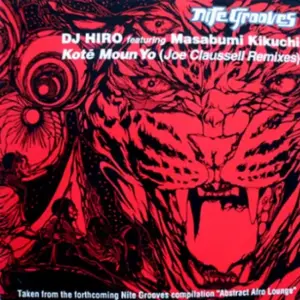 DJ Hiro Featuring Masabumi Kikuchi – Koté Moun Yo (Joe Claussell Remixes)