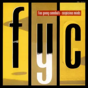 Fine Young Cannibals – Suspicious Minds