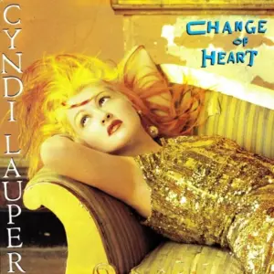 Cyndi Lauper – Change Of Heart