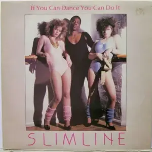 Slimline – If You Can Dance You Can Do It